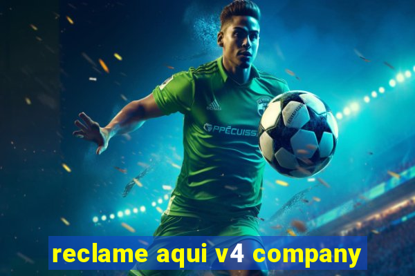 reclame aqui v4 company